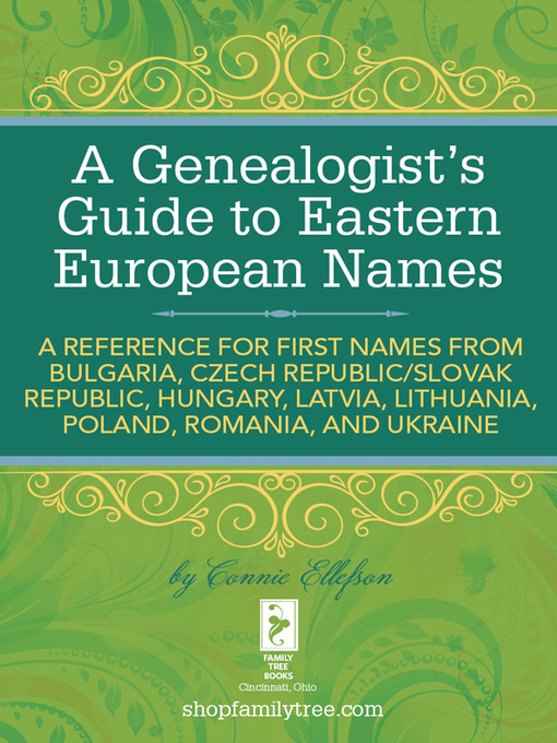 Title details for A Genealogist's Guide to Eastern European Names by Connie Ellefson - Available